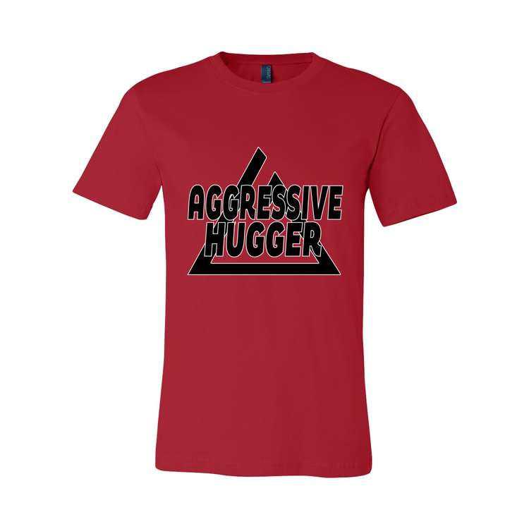 Aggressive Hugger - Unisex Tee