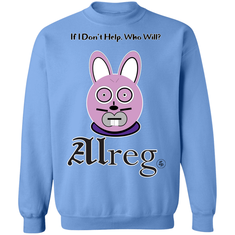 Alreg Adventures - Alreg Rabbit - If I dont help who will - Crewneck Pullover Sweatshirt