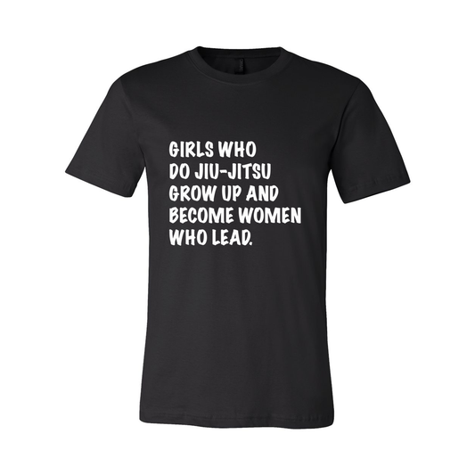 Girls Who Do Jiu-Jitsu - Unisex Tee