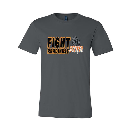 Fight Readiness - Striker - Unisex Tee