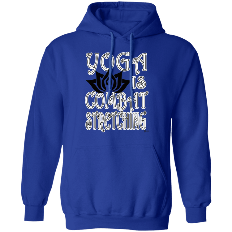 Womens - YOGA is Combat Stretching - Unisex Pullover Hoodie