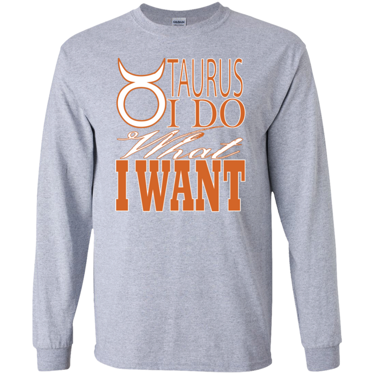 Taurus - I Do What I Want - Men's LS Tee