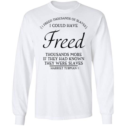 Tubman - I Could Have Freed More - Black -Men's LS Tee
