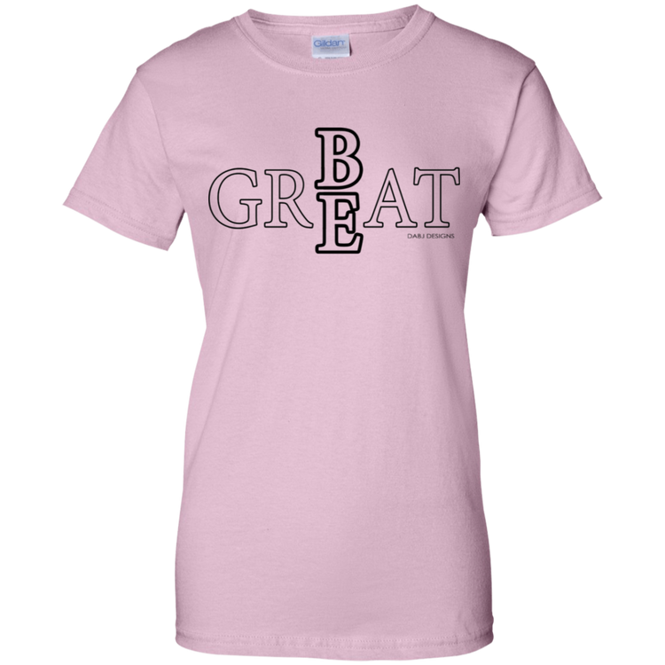Be Great Women's Tee