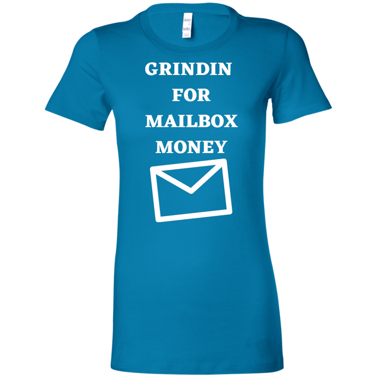 GRINDIN FOR MAILBOX MONEY - Women's' T-Shirt