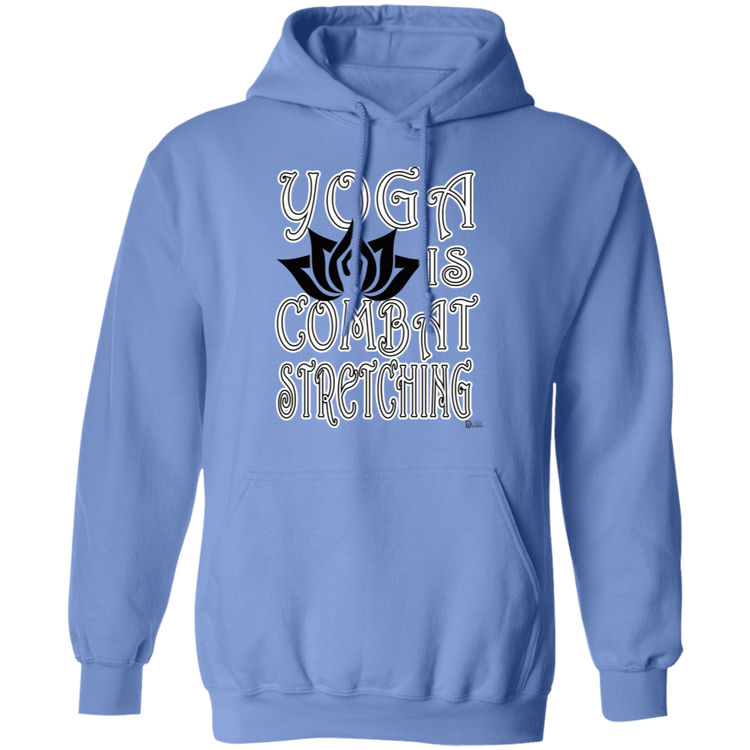 Womens - YOGA is Combat Stretching - Unisex Pullover Hoodie