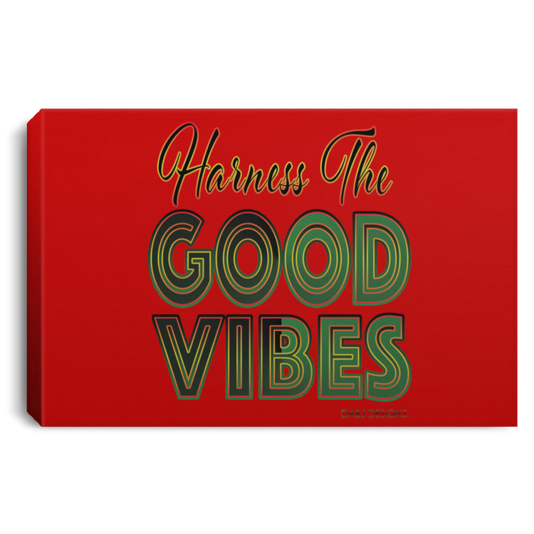 Harness The Good Vibes - Landscape Canvas .75in Frame