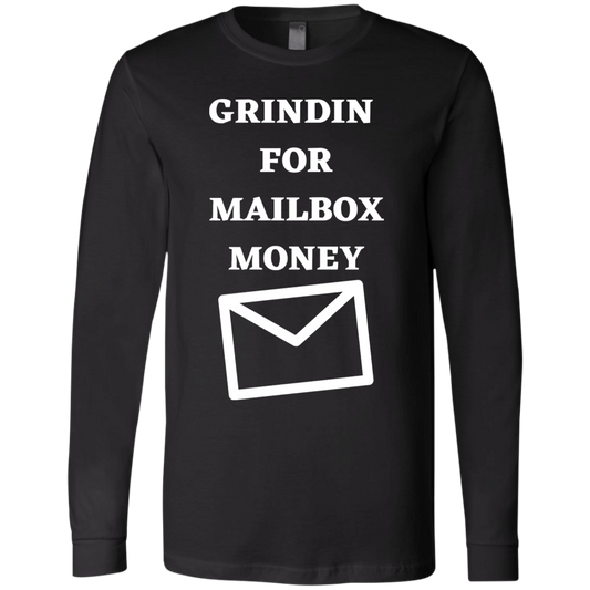 GRINDIN FOR MAILBOX MONEY - Men's LS T-Shirt