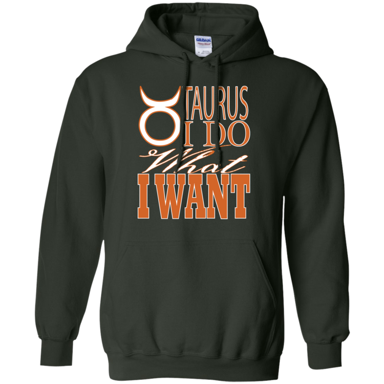 Taurus - I Do What I Want - Men's / Women's Hoodie
