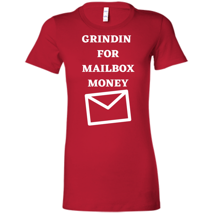 GRINDIN FOR MAILBOX MONEY - Women's' T-Shirt