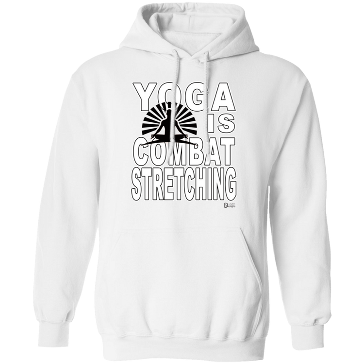YOGA is Combat Stretching - Unisex Pullover Hoodie