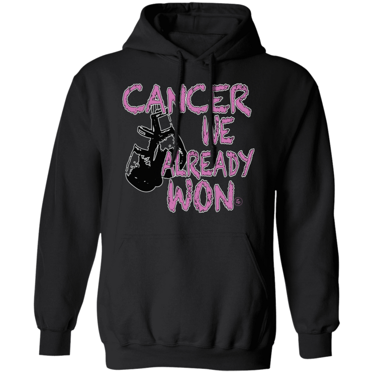 Cancer - We Already Won - Unisex Pullover Hoodie