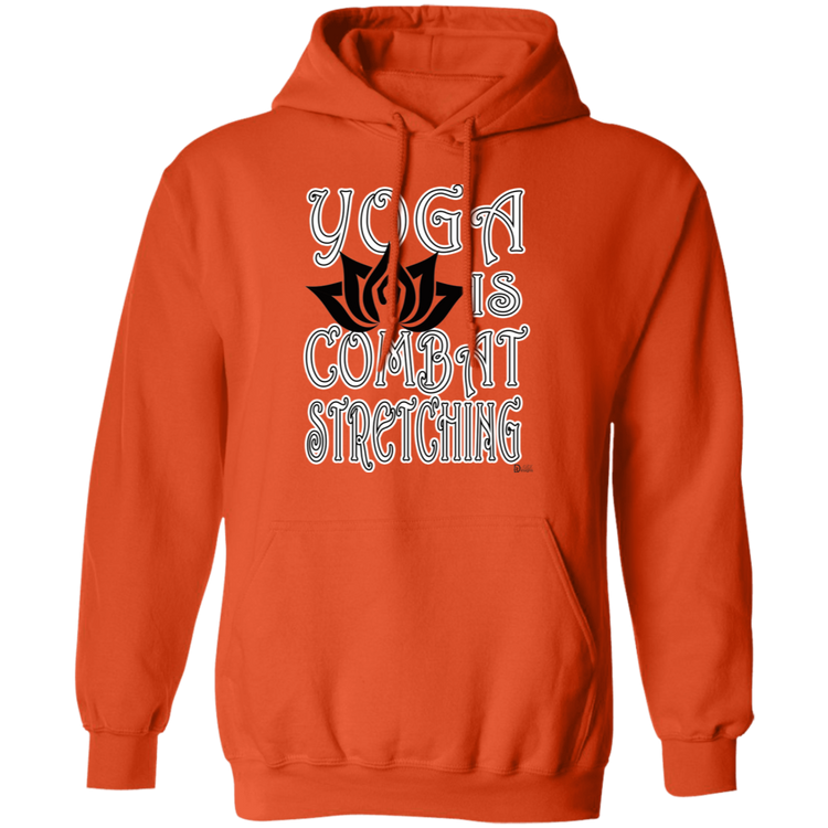 Womens - YOGA is Combat Stretching - Unisex Pullover Hoodie