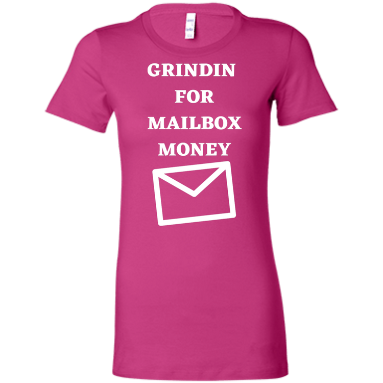 GRINDIN FOR MAILBOX MONEY - Women's' T-Shirt