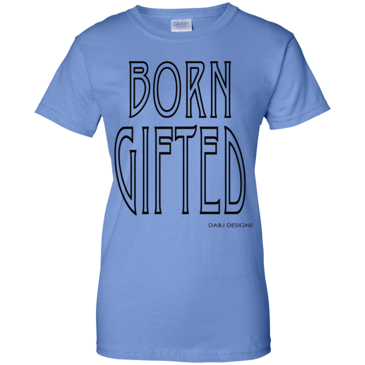 Born Gifted Women's Tee