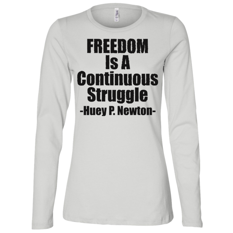 Freedom Is A Continuous Struggle - Black