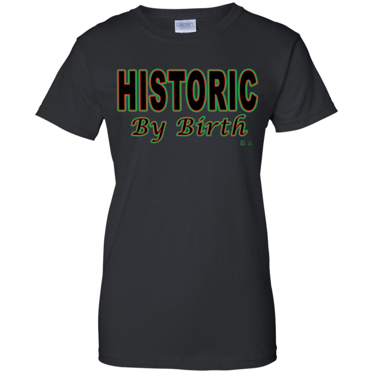 Historic By Birth - Women's Tee