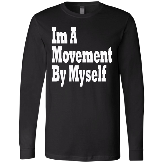 Im A Movement By Myself White - Black Label Men's LS T-Shirt