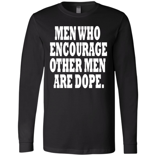 Men Who Encourage Other Men Are Dope White - Black LabelMen's LS T-Shirt