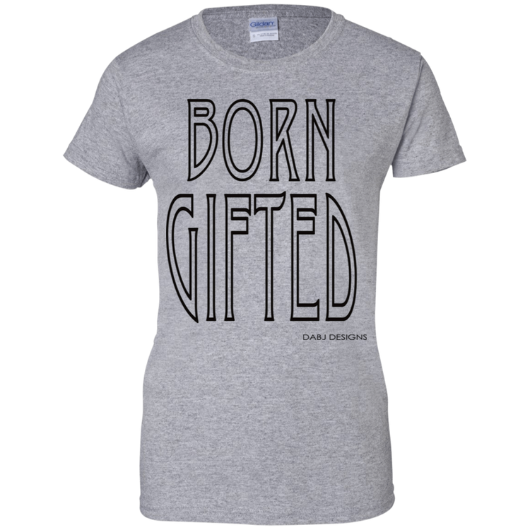Born Gifted Women's Tee
