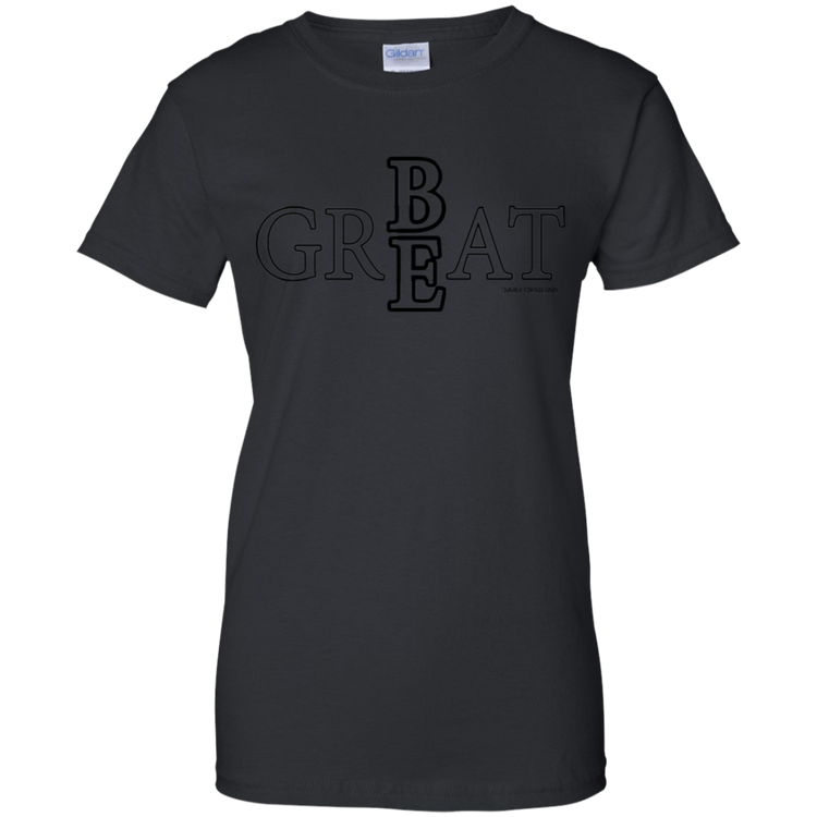 Be Great Women's Tee