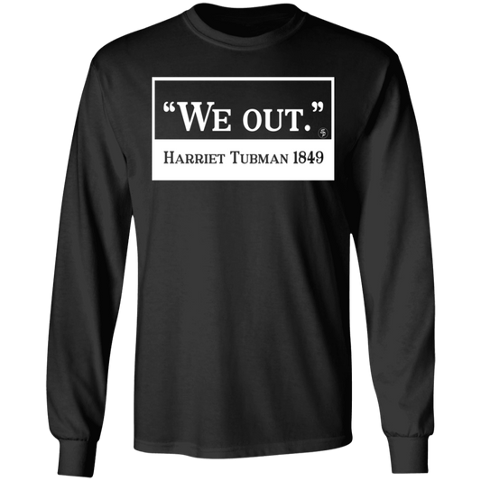 Tubman - We Out - White - Men's LS Tee