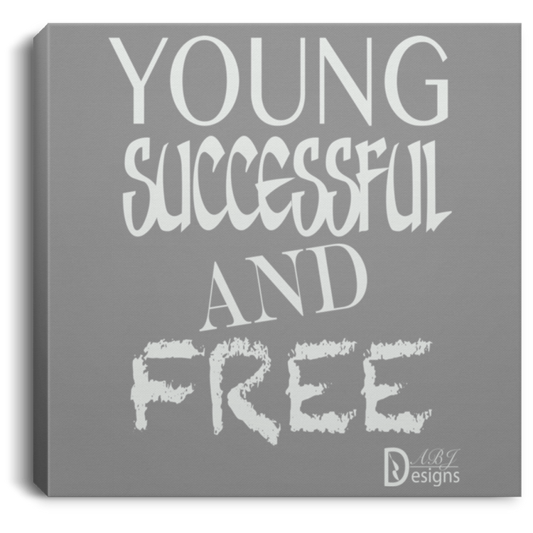 Young Successful and Free - CANSQ75 Square Canvas .75in Frame