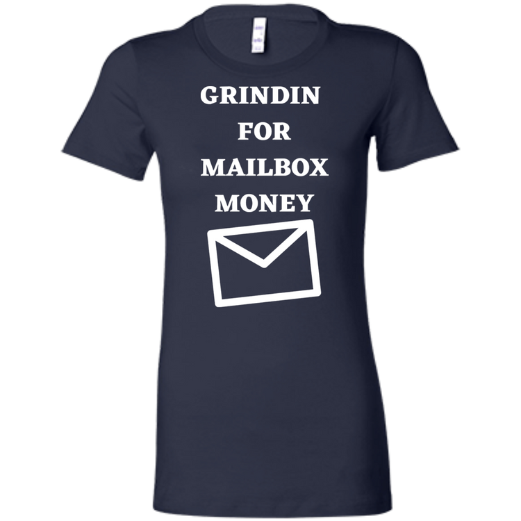GRINDIN FOR MAILBOX MONEY - Women's' T-Shirt