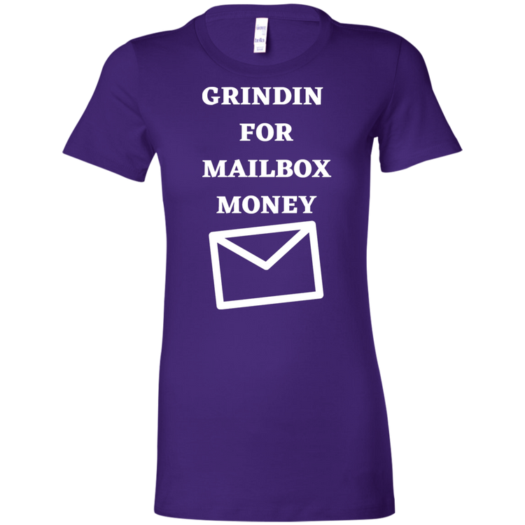 GRINDIN FOR MAILBOX MONEY - Women's' T-Shirt