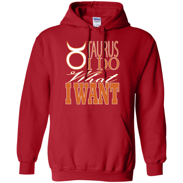 Taurus - I Do What I Want - Men's / Women's Hoodie