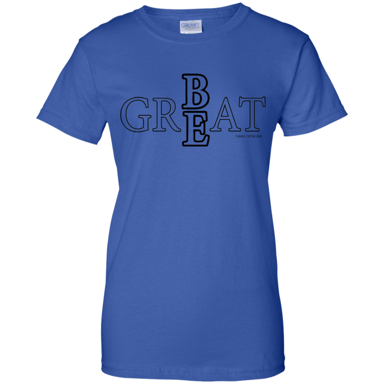 Be Great Women's Tee