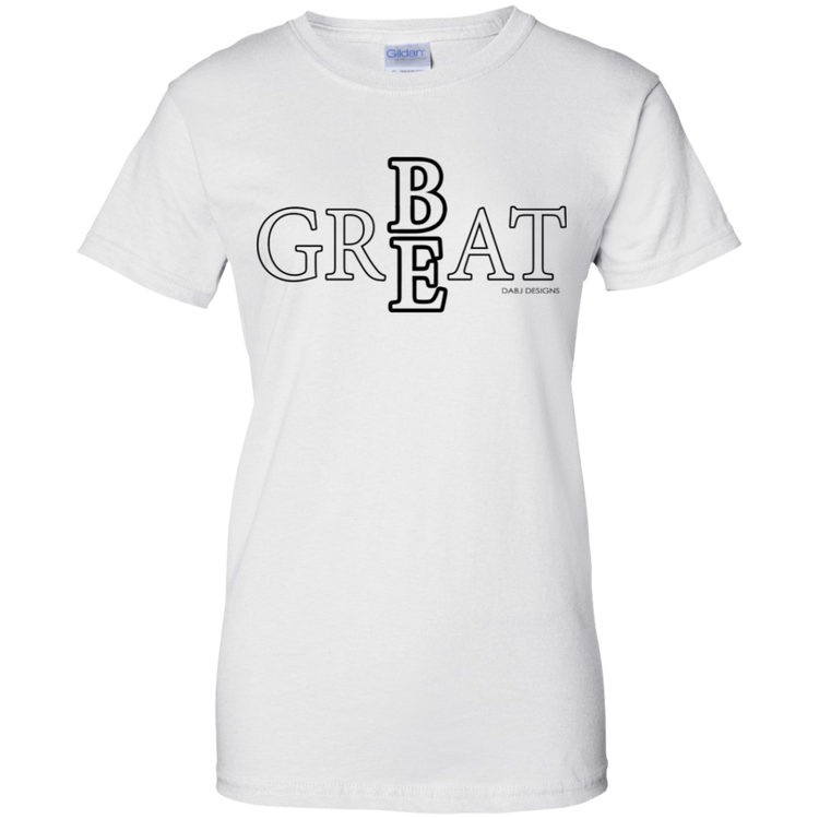 Be Great Women's Tee