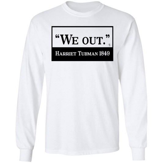 Tubman - We Out - Black - Men's LS Tee