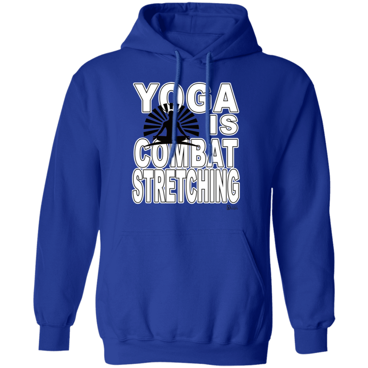 YOGA is Combat Stretching - Unisex Pullover Hoodie