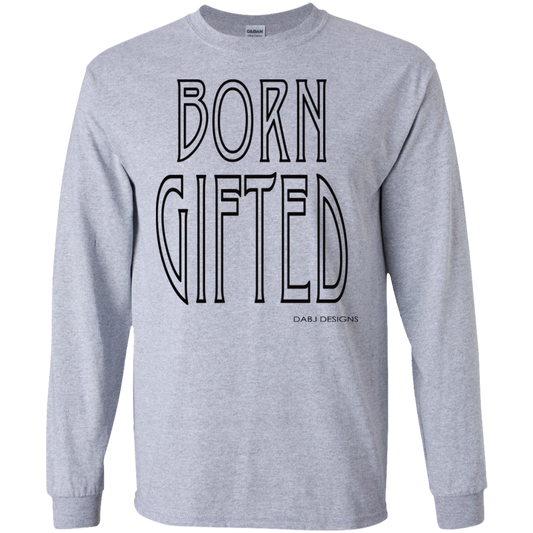Born Gifted Men's LS Tee