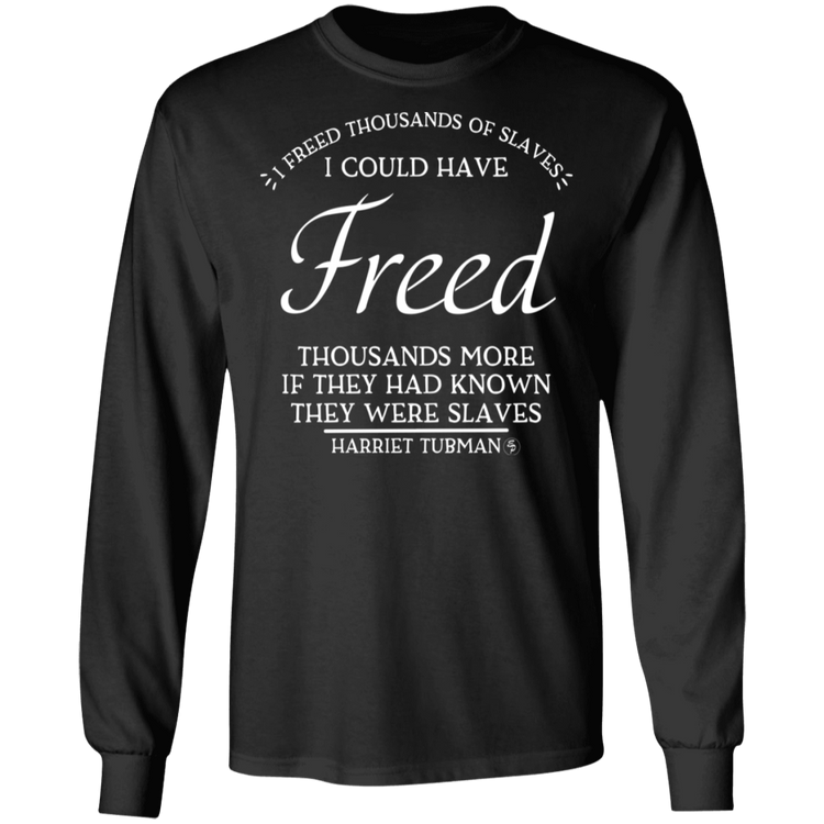 Tubman - I Could Have Freed More - White - Men's LS Tee