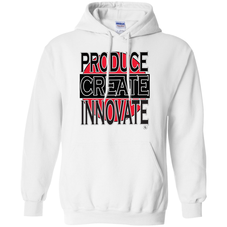 Produce - Create - Innovate - Unisex Pullover Hoodie