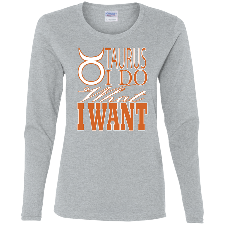 Taurus - I Do What I Want - Women's LS Tee